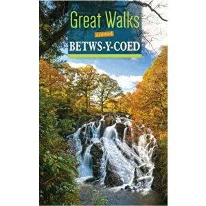 Compact Wales: Great Walks Around Betws-y-Coed, Paperback - *** imagine