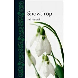 Snowdrop, Hardback - Gail Harland imagine