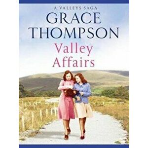 Valley Affairs, Paperback - Grace Thompson imagine