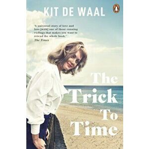 Trick to Time, Paperback - Kit de Waal imagine