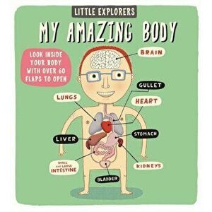 Little Explorers: My Amazing Body, Hardback - Ruth Martin imagine
