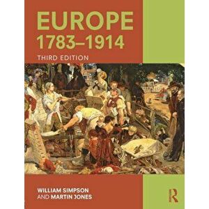 Europe 1783-1914, Paperback - Martin Jones imagine