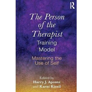 Person of the Therapist Training Model. Mastering the Use of Self, Paperback - *** imagine