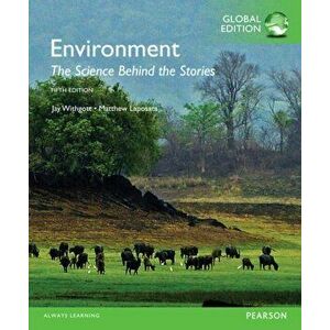 Environment: The Science behind the Stories, Global Edition, Paperback - Matthew Laposata imagine