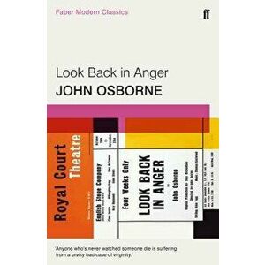 Look Back in Anger. Faber Modern Classics, Paperback - John Osborne imagine