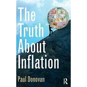 Truth About Inflation, Hardback - Paul Donovan imagine
