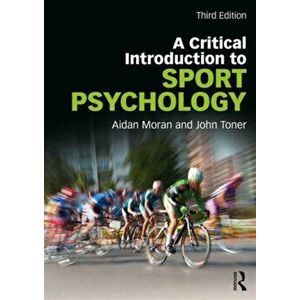 Critical Introduction to Sport Psychology. A Critical Introduction, Paperback - John Toner imagine
