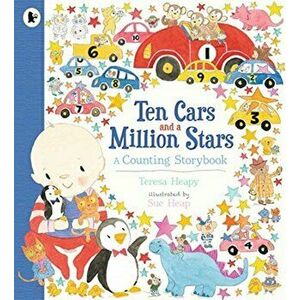 Ten Cars and a Million Stars. A Counting Storybook, Paperback - Teresa Heapy imagine