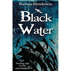 Black Water, Paperback - Barbara Henderson imagine