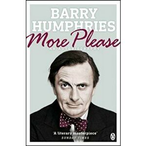 More Please, Paperback - Barry Humphries imagine