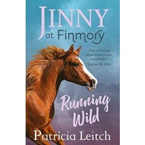 Jinny at Finmory. Running Wild, Paperback - Patricia Leitch imagine