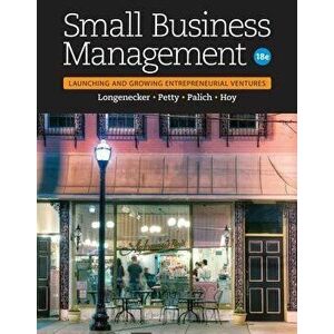 Small Business Management. Launching & Growing Entrepreneurial Ventures, Hardback - J. Petty imagine