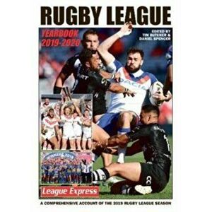 Rugby League Yearbook 2019 - 2020. A Comprehensive Account of the 2019 Season, Paperback - Daniel Spencer imagine