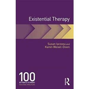 Existential Therapy. 100 Key Points and Techniques, Paperback - Karen Weixel-Dixon imagine
