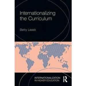 Internationalizing the Curriculum, Paperback - Betty Leask imagine