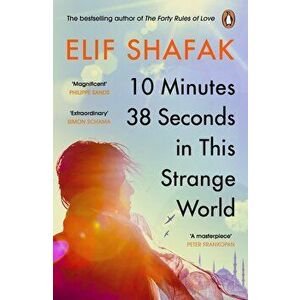 10 Minutes 38 Seconds in This Strange World - Elif Shafak imagine
