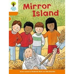 Oxford Reading Tree Biff Chip and Kipper Stories: Level 6 More Stories A: Mirror Island, Paperback - Roderick Hunt imagine