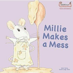 Millie Makes a Mess, Paperback - Sally Bates imagine