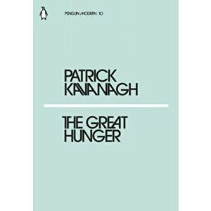 Great Hunger, Paperback - Patrick Kavanagh imagine