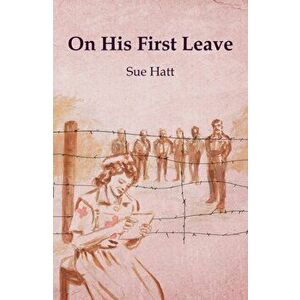 On His First Leave, Hardback - Sue Hatt imagine