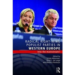 Radical Right-Wing Populist Parties in Western Europe. Into the Mainstream?, Paperback - *** imagine