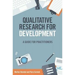 Qualitative Research for Development. A guide for practitioners, Paperback - Flora Cornish imagine
