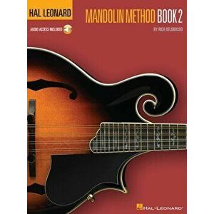 Hal Leonard Mandolin Method Book 2 (Book/Online Audio), Paperback - Rich DelGrosso imagine
