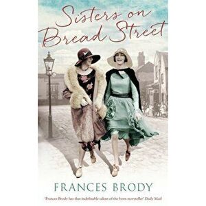Sisters on Bread Street, Paperback - Frances Brody imagine