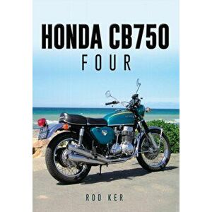 Honda CB750 Four, Paperback - Rod Ker imagine