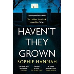 Haven't They Grown, Paperback - Sophie Hannah imagine