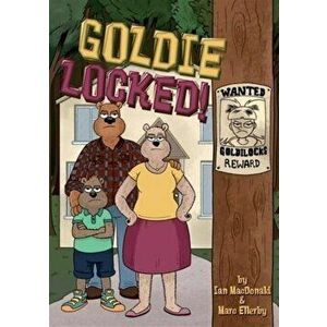 Goldie Locked!, Paperback - Ian MacDonald imagine