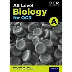 A Level Biology for OCR A: Year 1 and AS, Paperback - Paul Bircher imagine