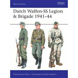 Dutch Waffen-SS Legion & Brigade 1941-44, Paperback - Massimiliano Afiero imagine
