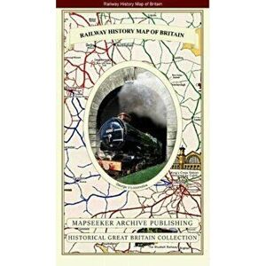 Railway History Map of Britain, Paperback - *** imagine