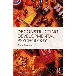 Deconstructing Developmental Psychology, Paperback - Erica Burman imagine