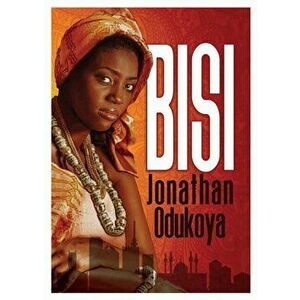 Bisi, Paperback - Jonathan Odukoya imagine