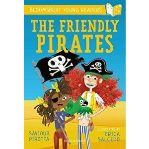 Friendly Pirates: A Bloomsbury Young Reader, Paperback - Saviour Pirotta imagine