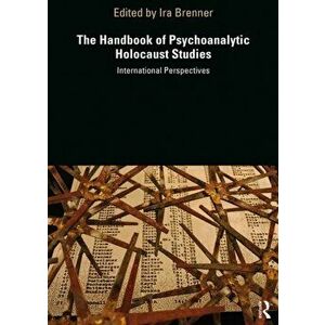 Handbook of Psychoanalytic Holocaust Studies. International Perspectives, Paperback - *** imagine