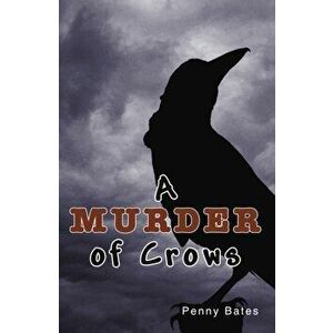 Murder of Crows, Paperback - Penny Bates imagine