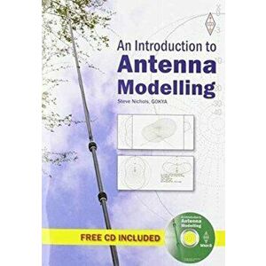 Introduction to Antenna Modelling, Paperback - Steve Nichols imagine