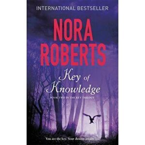 Key Of Knowledge. Number 2 in series, Paperback - Nora Roberts imagine