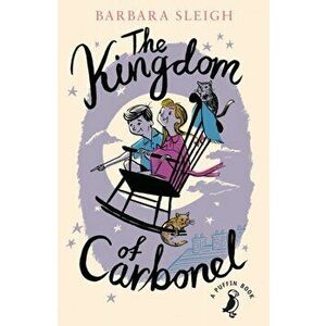 Kingdom of Carbonel, Paperback - Barbara Sleigh imagine