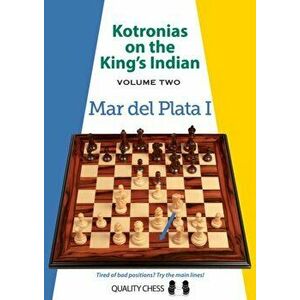Kotronias on the King's Indian Volume II. Mar Del Planta I, Paperback - Vassilios Kotronias imagine