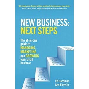 New Business: Next Steps. The all-in-one guide to managing, marketing and growing your small business, Paperback - Ann Hawkins imagine
