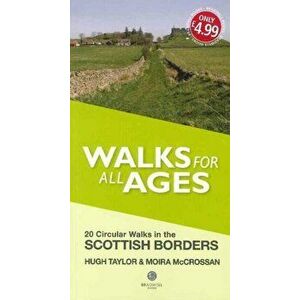 Walks for All Ages Scottish Borders. 20 Short Walks for All Ages, Paperback - Moira McCrossan imagine