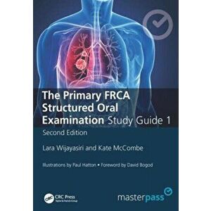 Primary FRCA Structured Oral Exam Guide 1, Paperback - Kate McCombe imagine