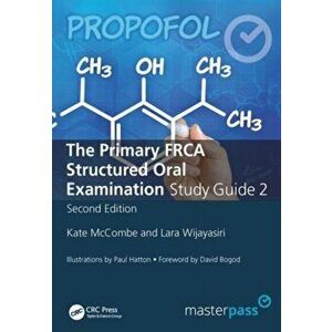 Primary FRCA Structured Oral Exam Guide 2, Paperback - Lara Wijayasiri imagine