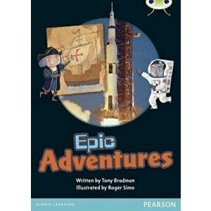Bug Club Guided Non Fiction Year 1 Green B Epic Adventures, Paperback - Tony Bradman imagine