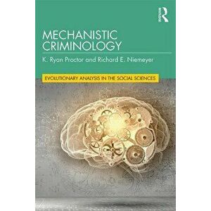 Mechanistic Criminology, Paperback - Richard E. Niemeyer imagine