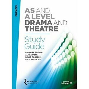 Edexcel AS and A Level Drama and Theatre Study Guide, Paperback - Lucy Ellen Rix imagine